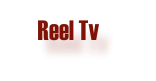 Reel Tv